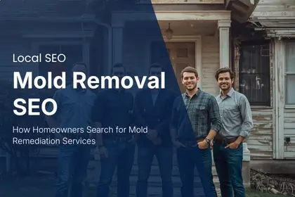 Mold Removal SEO_ How Homeowners Search for Mold Remediation Services